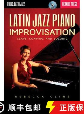 【3-4周达】Latin Jazz Piano Improvisation: Clave, Comping, and Soloing Book/Online Audio [9780876391419]