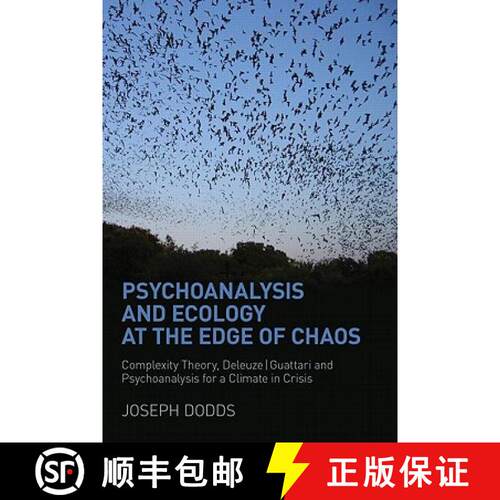 【3-4周达】Psychoanalysis and Ecology at the Edge of Chaos : Complexity Theory, Deleuze,Guattari and ... [9780415666121]