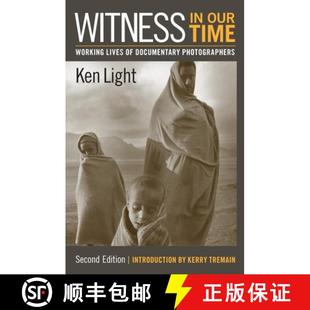 Second Witness Documentary 9781588342980 Our 4周达 Working Edition Time Photographers Lives