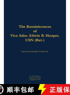 【3-4周达】精装 The Reminiscences of Vice Adm. Edwin B. Hooper, USN (Ret.) : 1909-1986 [9781682691236]