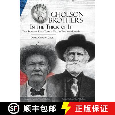 【3-4周达】Gholson Brothers in The Thick of It: True Stories of Early Texas as Told by Two Who Lived It [9781631320736]