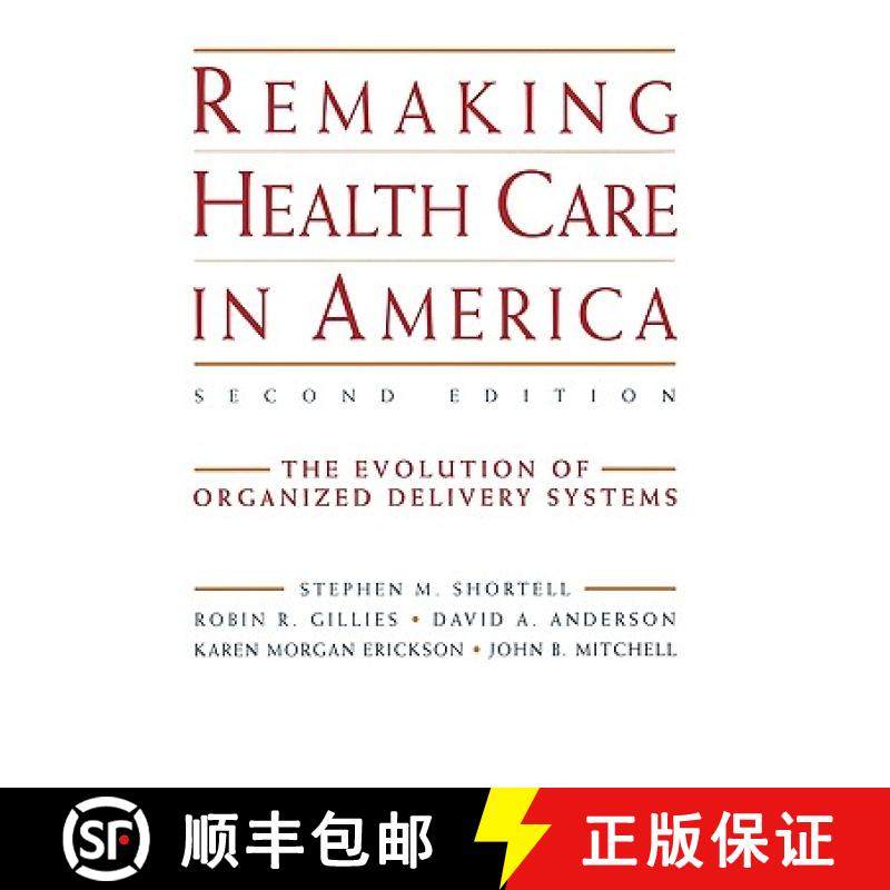 【3-4周达】Remaking Health Care In America: The Evolution Of Organized Delivery Systems, Second Editi... [9780787948238]