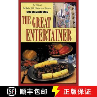 【3-4周达】精装 The Great Entertainer Cookbook : Recipes from the Buffalo Bill Historical Center [9781570984082]