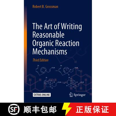 【3-4周达】精装 The Art of Writing Reasonable Organic Reaction Mechanisms (Third Edition 2019) [9783030287320]