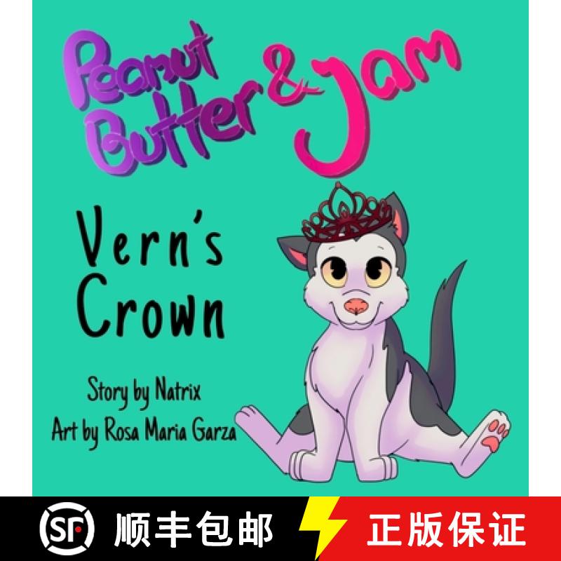 预订 Peanut Butter and Jam: Vern's Crown [9780999782286]