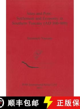 【3-4周达】Sites and Pots: Settlement and Economy in Southern Tuscany (AD 300-900) [9781407307466]