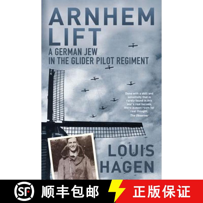 【3-4周达】Arnhem Lift: A German Jew in the Glider Pilot Regiment [9780752468686]
