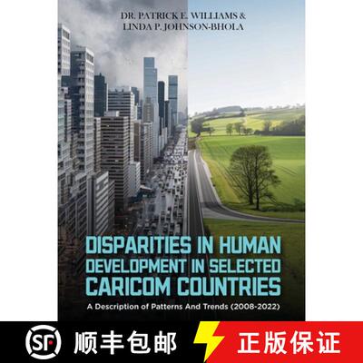 【3-4周达】DISPARITIES IN HUMAN DEVELOPMENT IN SELECTED CARICOM COUNTRIES: A DESCRIPTION OF PATTERNS ... [9798348538316]