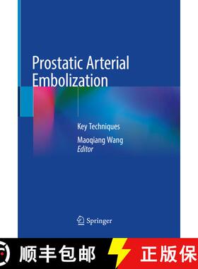 【3-4周达】精装 Prostatic Arterial Embolization: Key Techniques [9789811568350]