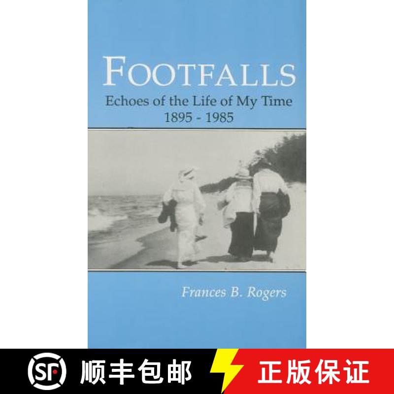 【2-3周达】Footfalls: Echoes of the Life of My Time, 1895-1995 [9780865341647]