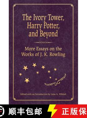 【3-4周达】The Ivory Tower, Harry Potter, and Beyond: More Essays on the Works of J. K. Rowling [9780826223005]
