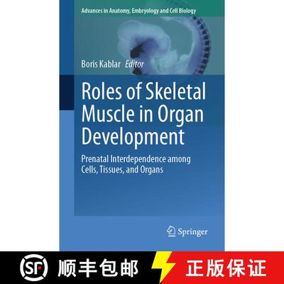【3-4周达】Roles of Skeletal Muscle in Organ Development : Prenatal Interdependence among Cells, Tiss... [9783031382147]