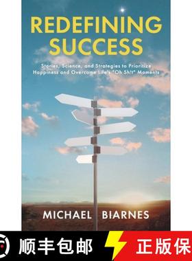 【3-4周达】Redefining Success: Stories, Science, and Strategies to Prioritize Happiness and Overcome ... [9781637308066]