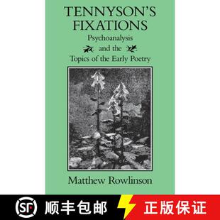 Topics Tennyson and 预订 9780813929415 Fixations Poetry Psychoanalysis Early the