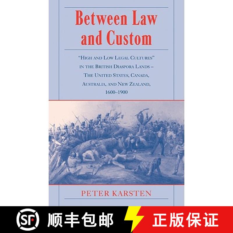 【3-4周达】Between Law and Custom: 'High' and 'Low' Legal Cultures in the Lands of the British Diaspo... [9780521099196]