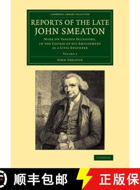 【3-4周达】Reports of the Late John Smeaton: Volume 4, Miscellaneous Papers, Comprising his Communica... [9781108069809]