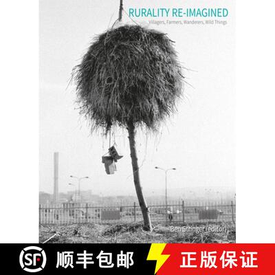 【3-4周达】Rurality Re-imagined : Villagers, Farmers, Wanderers and Wild Things [9781940743349]