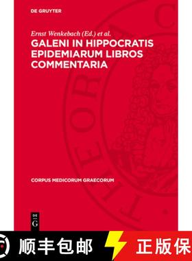 预订 Galeni In Hippocratis Epidemiarum Libros Commentaria [9783112741603]