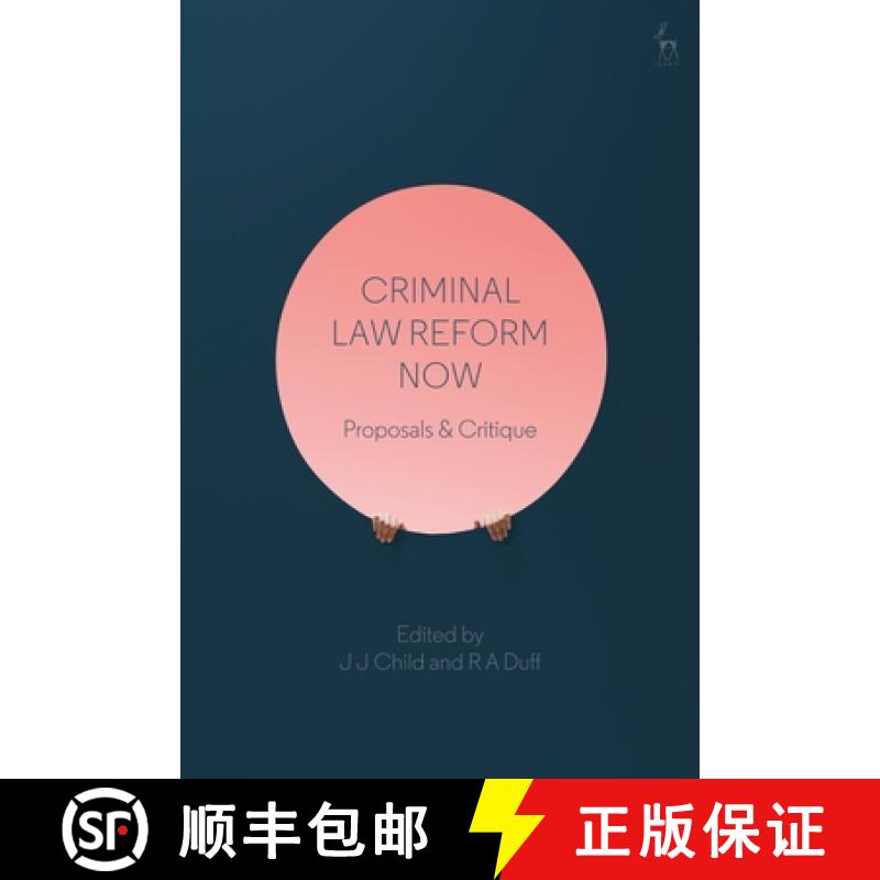 【3-4周达】Criminal Law Reform Now: Proposals & Critique [9781509916771]