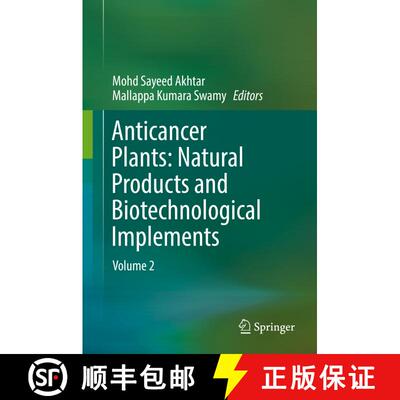 【3-4周达】精装 Anticancer Plants: Natural Products and Biotechnological Implements: Volume 2 [9789811080630]