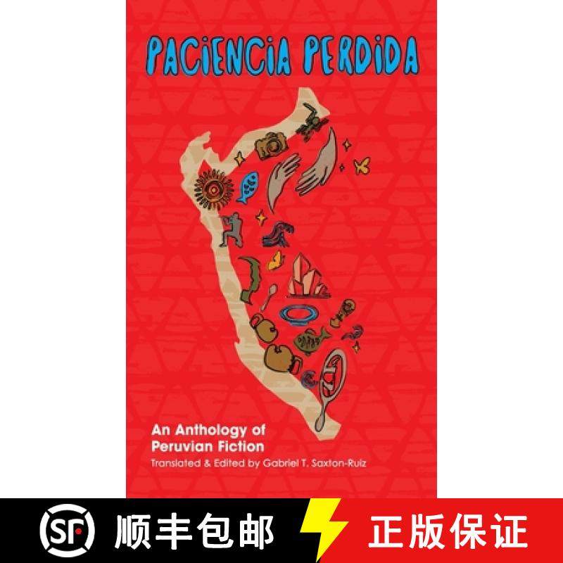预订 Paciencia Perdida, An Anthology of Peruvian Fiction [9781953377180]
