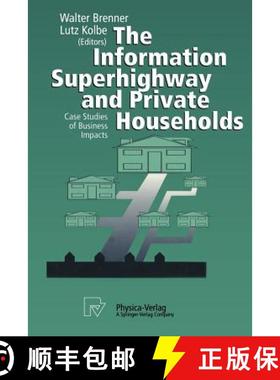 【3-4周达】The Information Superhighway and Private Households : Case Studies of Business Impacts [9783790809077]