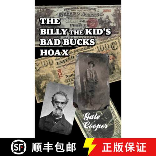 【3-4周达】精装 The Billy The Kid's Bad Bucks Hoax: Faking Billy Bonney As A William Brockway Gang Co... [9781949626261]