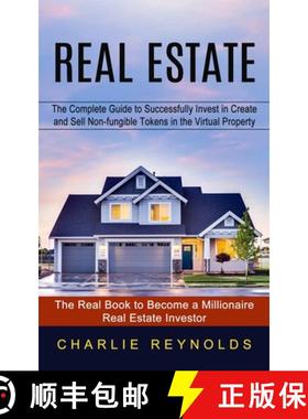 预订 Real Estate: The Complete Guide to Successfully Invest in Create and Sell Non-fungible Tokens in... [9781778057908]