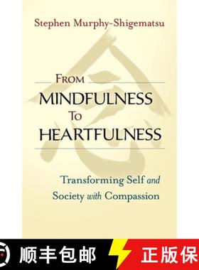【3-4周达】From Mindfulness to Heartfulness: Transforming Self and Society with Compassion [9781523094554]