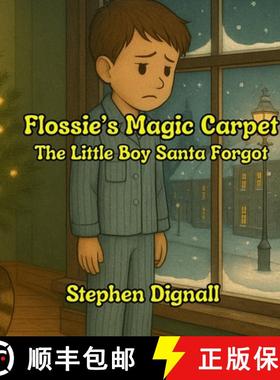 【3-4周达】Flossie's Magic Carpet: The Little Boy Santa Forgot [9781738491865]