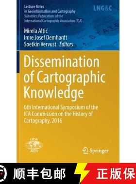 【3-4周达】Dissemination of Cartographic Knowledge : 6th International Symposium of the ICA Commissio... [9783319615141]