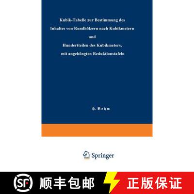【3-4周达】Kubik-Tabelle Zur Bestimmung Des Inhaltes Von Rundhoelzern Nach Kubikmetern Und Hunderttei... [9783662270431]