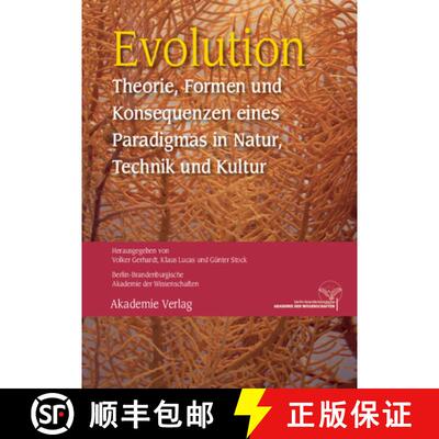 【3-4周达】Evolution: Theorie, Formen Und Konsequenzen Eines Paradigmas in Natur, Technik Und Kultur [9783050051925]