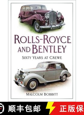 【3-4周达】Rolls-Royce and Bentley: Sixty Years at Crewe [9781803998442]