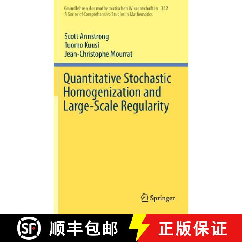 【4周达】Quantitative Stochastic Homogenization and Large-Scale Regularity [9783030155445]