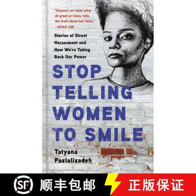【3-4周达】Stop Telling Women to Smile: Stories of Street Harassment and How We're Taking Back Our Power [9781580058483]