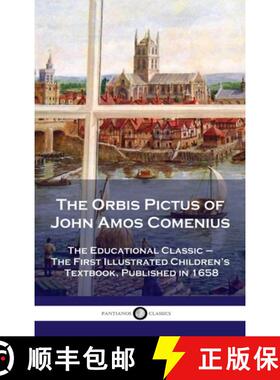 【3-4周达】Orbis Pictus of John Amos Comenius: The Educational Classic - The First Illustrated Childr... [9781789873948]