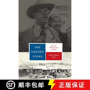 【3-4周达】The Chosen Folks: Jews on the Frontiers of Texas [9780292728974]