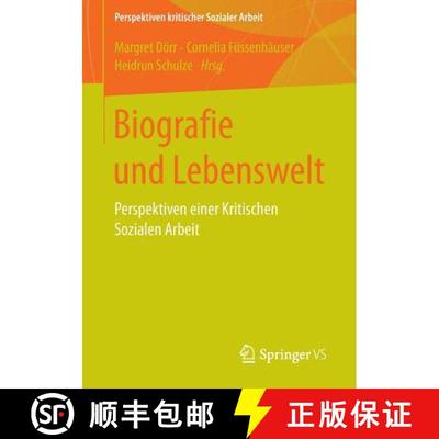 【3-4周达】Biografie und Lebenswelt : Perspektiven einer Kritischen Sozialen Arbeit [9783658038342]