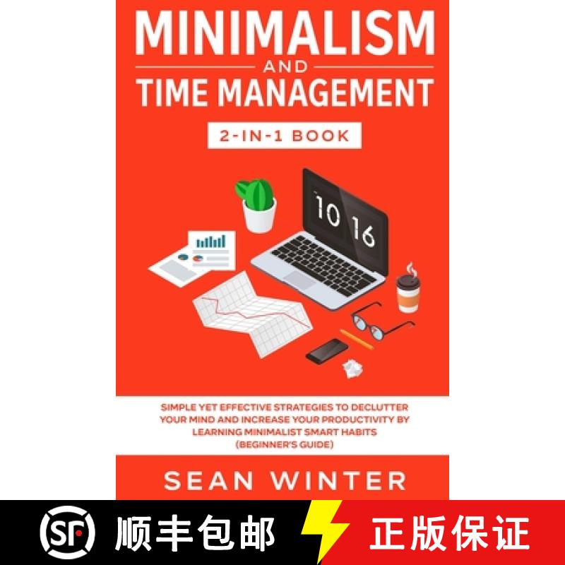 【3-4周达】Minimalism and Time Management 2-in-1 Book: Simple Yet Effective Strategies to Declutter Y... [9781648660047]