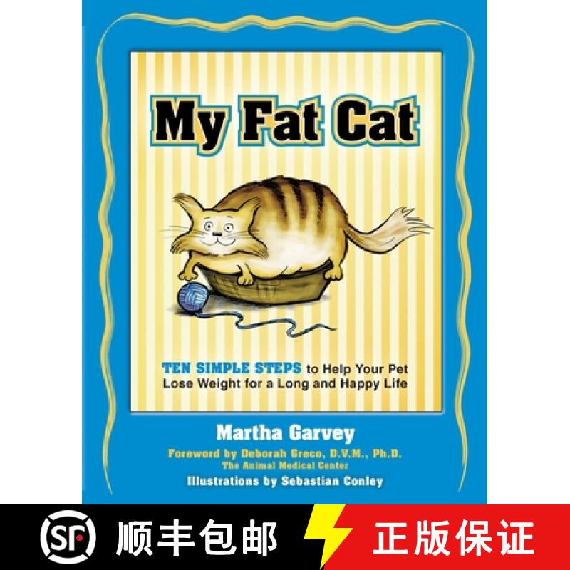 【3-4周达】My Fat Cat: Ten Simple Steps to Help Your Pet Lose Weight for a Long and Happy Life [9781578261970]