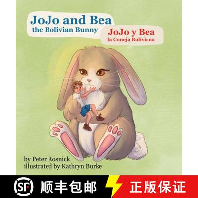 【3-4周达】精装 JoJo and Bea, the Bolivian Bunny: JoJo y Bea, la Coneja Boliviana [9798987754740]