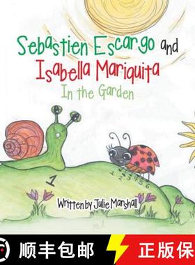 【3-4周达】Sebastien Escargo and Isabella Mariquita: In the Garden [9781504314787]