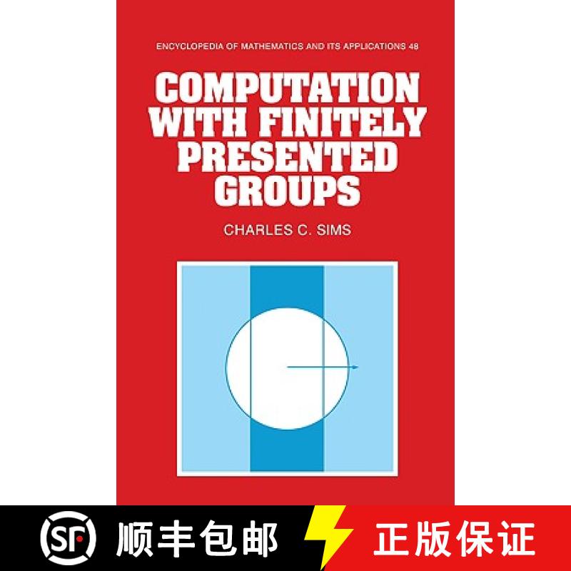 【3-4周达】Computation with Finitely Presented Groups: - Computation with Finitely Presented Groups [9780521432139]