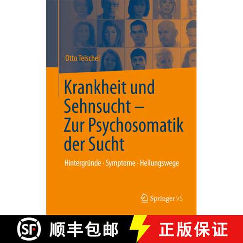 【3-4周达】精装 Krankheit und Sehnsucht - Zur Psychosomatik der Sucht: Hintergründe - Symptome – He... [9783642417702]