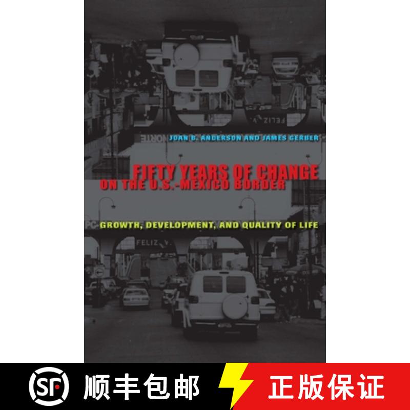 【3-4周达】Fifty Years of Change on the U.S.-Mexico Border: Growth, Development, and Quality of Life [9780292717190]