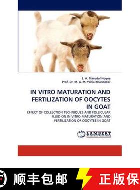 预订 In Vitro Maturation and Fertilization of Oocytes in Goat [9783844397291]