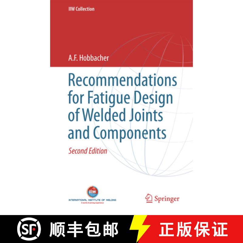 【2-3周达】Recommendations for Fatigue Design of Welded Joints and Components [9783319795300]