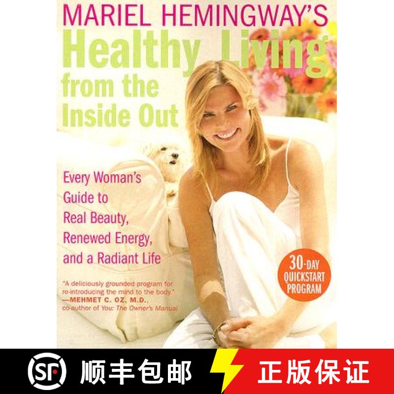 【3-4周达】Mariel Hemingway's Healthy Living from the Inside Out: Every Woman's Guide to Real Beauty,... [9780060890407]