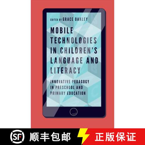 【3-4周达】精装 Mobile Technologies in Children’s Language and Literacy: Innovative Pedagogy in Pres... [9781787148802]